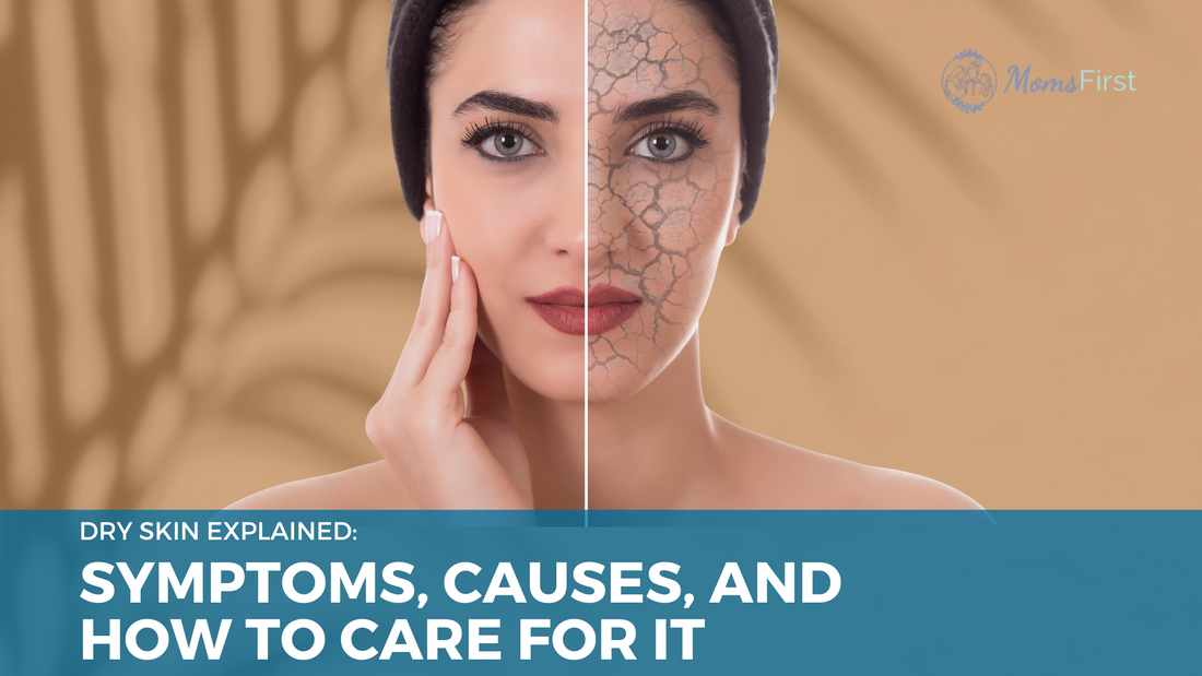 Dry Skin Explained: Symptoms, Causes, and How to Care for It