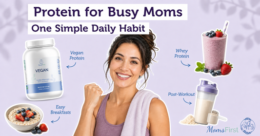 Protein for Busy Moms: How Much Value Can One Simple Habit Add?