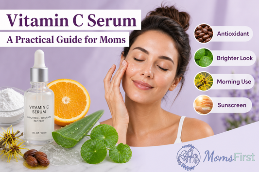 Vitamin C Serum: A Practical Guide for Busy Moms